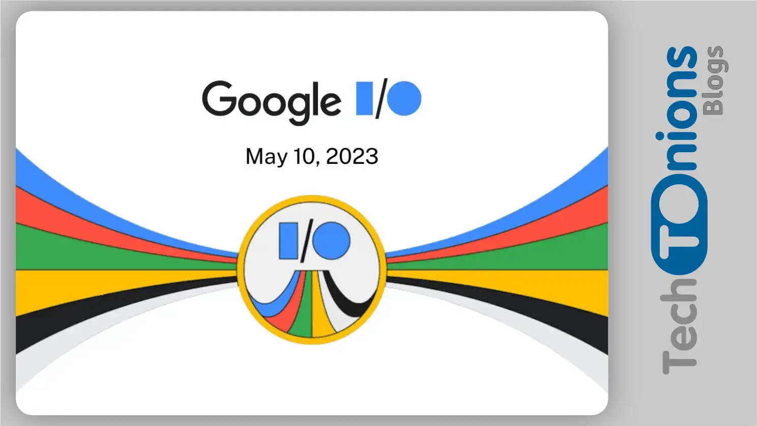 Google Event IO 2023 The Future of Technology Unveiled Fetured Image