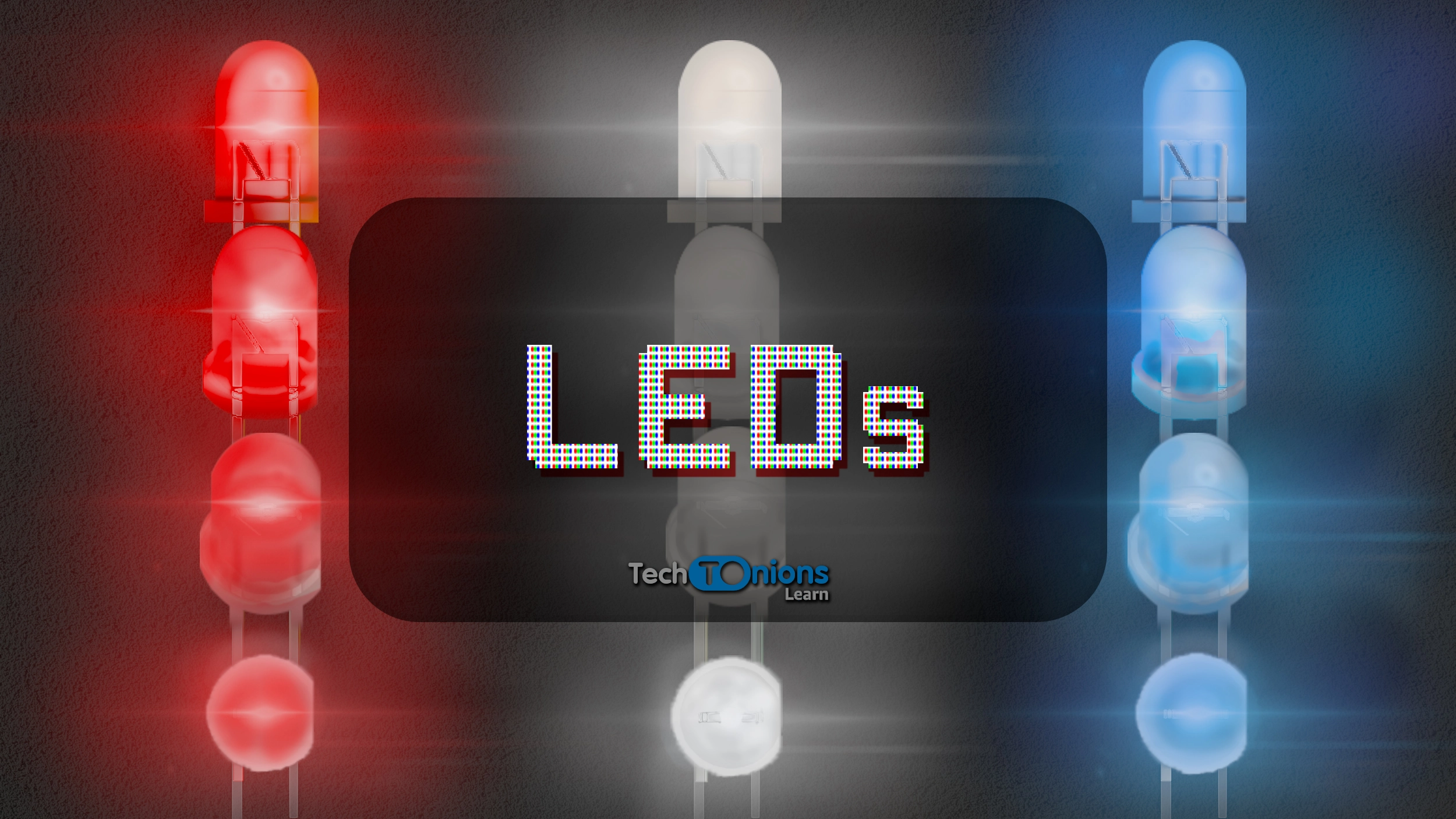 Featured Image of LEDs learn article TechTOnions